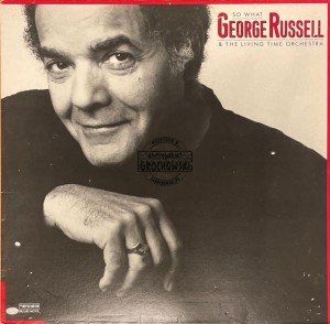 George Russell & The Living Time Orchestra – So What LP