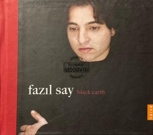 Fazıl Say – Black Earth CD+DVD