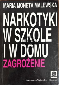 Narkotyki w szkole i w domu zagrożenie