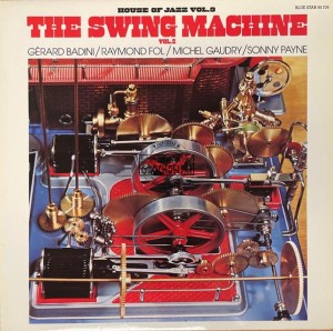 Gérard Badini / Raymond Fol / Michel Gaudry / Sonny Payne – The Swing Machine Vol. 2 LP