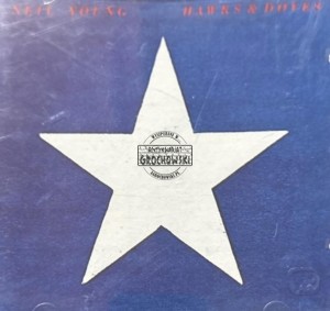 Neil Young – Hawks & Doves CD