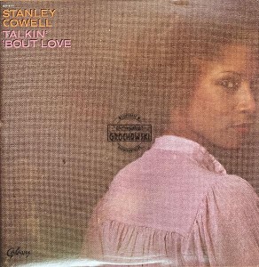 Stanley Cowell – Talkin' 'Bout Love LP