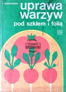 Uprawa warzyw pod szkłem i folią