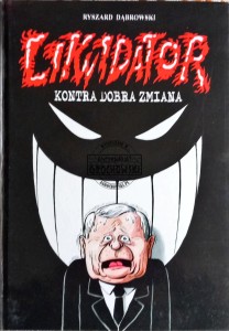 Likwidator kontra dobra zmiana