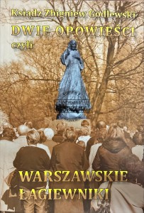 Dwie opowieści czyli warszawskie łagiewniki