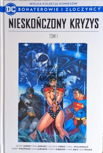 Bohaterowie i złoczyńcy, tom 20. Nieskończony kryzys, tom 1