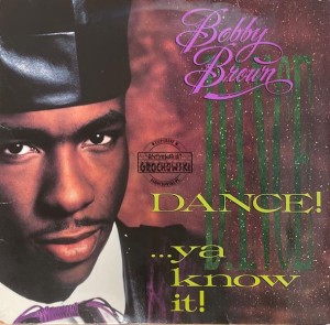Bobby Brown – Dance!...Ya Know It! LP