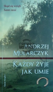 Każdy żyje jak umie