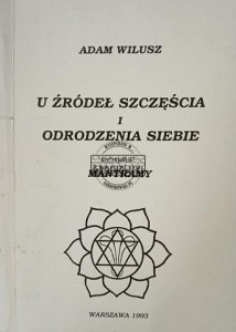 U źródeł szczęścia i odrodzenia siebie