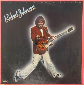 Robert Johnson – Close Personal Friend LP
