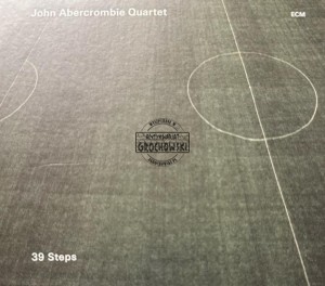 John Abercrombie Quartet – 39 Steps CD