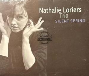 Nathalie Loriers Trio – Silent Spring CD