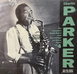 Charlie Parker – The Complete Royal Roost Live Recordings On Savoy Years Vol. 4 CD