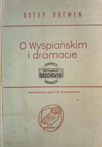 O Wyspiańskim i dramacie