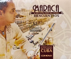 Maraca & His Latin Jazz All Stars – Reencuentros CD+DVD