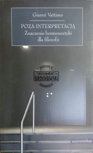 Poza interpretacją. Znaczenie hermeneutyki dla filozofii