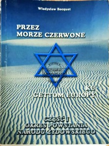 Przez Morze Czerwone ku gettom Europy. Część I  okres powstania narodu żydowskiego 
