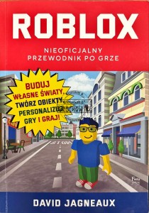 Roblox nieoficjalny przewodnik po grze