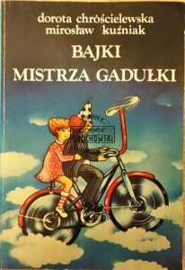 Bajki mistrza gadułki 