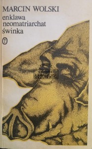 Enklawa. Neomatriarchat. Świnka