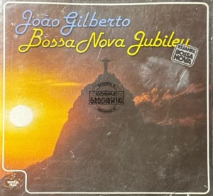 João Gilberto – Bossa Nova Jubileu CD