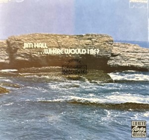Jim Hall – ...Where Would I Be? CD