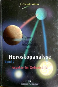 Horoskopanalyse. Band 2. Aspekte im Geburtsbild