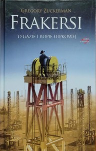 Frakersi. O gazie i ropie łupkowej