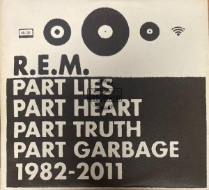 R.E.M. – Part Lies Part Heart Part Truth Part Garbage 1982 - 2011 2CD
