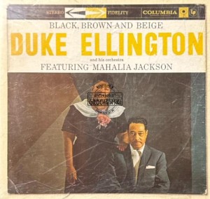 Duke Ellington And His Orchestra Featuring Mahalia Jackson – Black, Brown And Beige CD