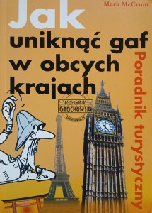 Jak uniknąć gaf w obcych krajach. Poradnik turystyczny 