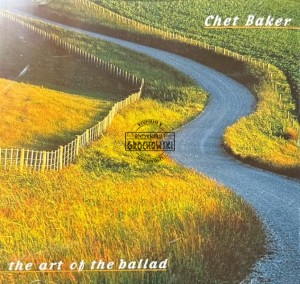 Chet Baker – The Art Of The Ballad CD