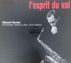 Manuel Hermia – L'Esprit Du Val CD