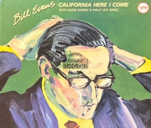 Bill Evans – California Here I Come CD
