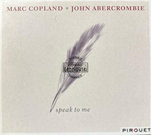 Marc Copland & John Abercrombie – Speak To Me CD