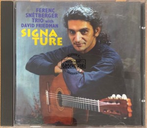 Ferenc Snétberger Trio With David Friedman – Signature CD