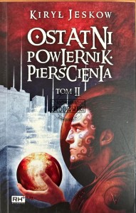 Ostatni powiernik pierścienia tom 2