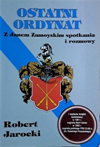Ostatni ordynat. Z Janem Zamoyskim spotkania i rozmowy