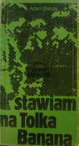 Stawiam na Tolka Banana