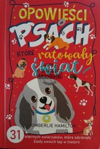 Opowieści o psach które ratowały świat