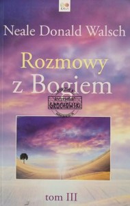 Rozmowy z Bogiem, tom 3