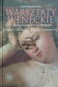 Warsztaty weneckie w drugiej połowie XV i w XVI wieku