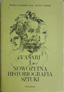 Vasari i nowożytna historiografia sztuki