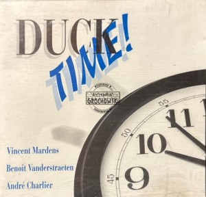 Vincent Mardens, Benoît Vanderstraeten, André Charlier – Duck Time CD