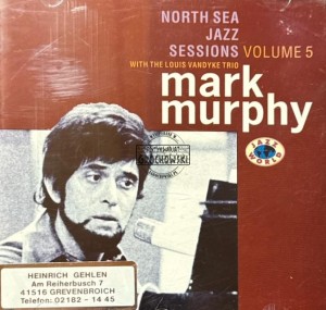 Mark Murphy With The Louis Vandyke Trio – North Sea Jazz Sessions Volume 5 CD