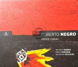 Roberto Negro – Papier Ciseau CD