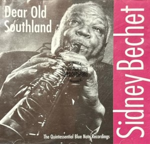 Sidney Bechet – Dear Old Southland CD
