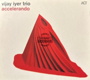 Vijay Iyer Trio – Accelerando CD