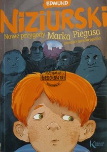 Nowe przygody Marka Piegusa (również niewiarygodne)