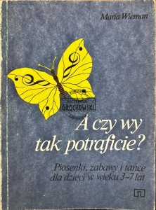 A czy wy tak potraficie
